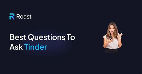 vragen tinder|150+ Questions to Ask on Tinder & Get Your Match’s Attention